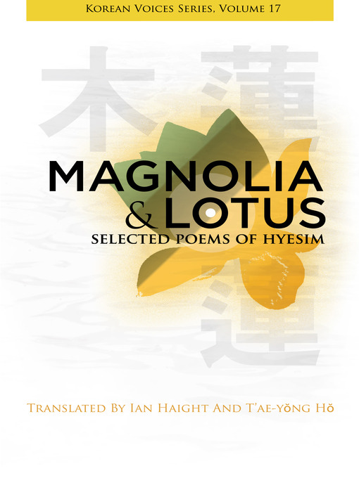 Title details for Magnolia & Lotus, Selected Poems of Hyesim by Ian Haight - Available